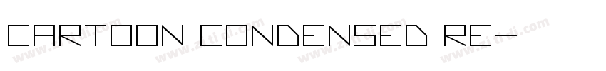 Cartoon Condensed Re字体转换